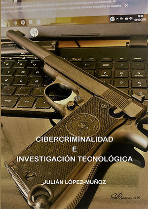 CIBERCRIMINALIDAD E INVESTIGACIÓN TECNOLÓGICA - 1.ª ED. 2020