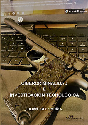 CIBERCRIMINALIDAD E INVESTIGACIÓN TECNOLÓGICA