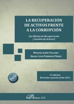 RECUPERACIÓN DE ACTIVOS FRENTE A LA CORRUPCIÓN, LA - 2.ª ED. 2021