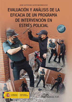 EVALUACIÓN Y ANÁLISIS DE LA EFICACIA DE UN PROGRAMA DE INTERVENCIÓN EN ESTRÉS POLICIAL - 1.ª ED. 2021