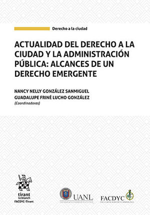 ACTUALIDAD DEL DERECHO A LA CIUDAD Y LA ADMINISTRACIÓN PÚBLICA - 1.ª ED. 2021
