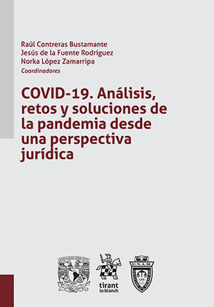 COVID-19. ANÁLISIS. RETOS Y SOLUCIONES DE LA PANDEMIA DESDE UNA PERSPECTIVA JURÍDICA
