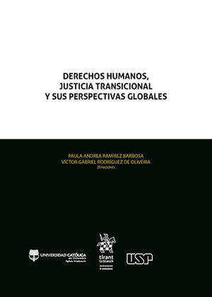 DERECHOS HUMANOS, JUSTICIA TRANSICIONAL Y SUS PERSPECTIVAS GLOBALES