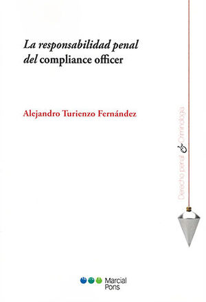 RESPONSABILIDAD PENAL DEL COMPLIANCE OFFICER, LA