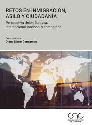 RETOS EN INMIGRACIÓN, ASILO Y CIUDADANÍA - 1.ª ED. 2021