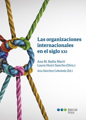 ORGANIZACIONES INTERNACIONALES EN EL SIGLO XXI, LAS