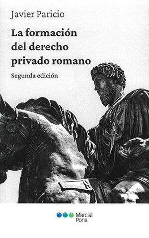 FORMACIÓN DEL DERECHO PRIVADO ROMANO, LA - 2.ª ED. 2022