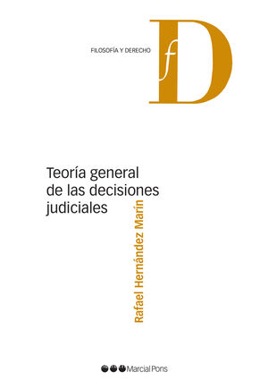 TEORÍA GENERAL DE LAS DECISIONES JUDICIALES - 1.ª ED. 2021