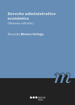 DERECHO ADMINISTRATIVO ECONÓMICO - 9.ª ED. 2021