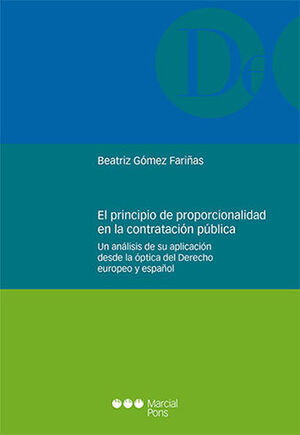 PRINCIPIO DE PROPORCIONALIDAD EN LA CONTRATACIÓN PÚBLICA, EL - 1.ª ED. 2021