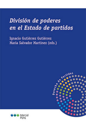 DIVISIÓN DE PODERES EN EL ESTADO DE PARTIDOS - 1.ª 2021