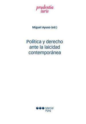 POLÍTICA Y DERECHO ANTE LA LAICIDAD CONTEMPORÁNEA - 1.ª ED. 2022