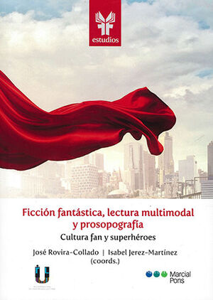 FICCIÓN FANTÁSTICA, LECTURA MULTIMODAL Y PROSOPOGRAFÍA