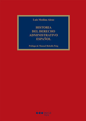 HISTORIA DEL DERECHO ADMINISTRATIVO ESPAÑOL