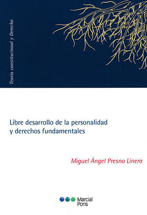 LIBRE DESARROLLO DE LA PERSONALIDAD Y DERECHOS FUNDAMENTALES - 1.ª ED. 2022