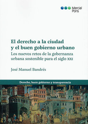 DERECHO A LA CIUDAD Y EL BUEN GOBIERNO URBANO