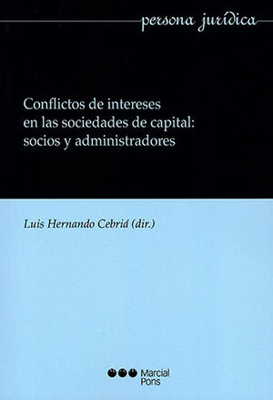 CONFLICTOS DE INTERESES EN LAS SOCIEDADES DE CAPITAL: SOCIOS Y ADMINISTRADORES - 1.ª ED. 2022
