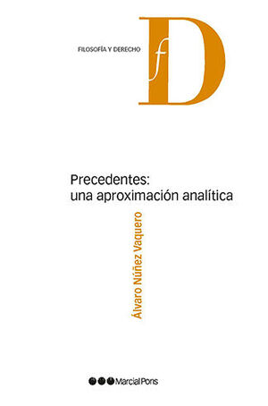 PRECEDENTES: UNA APROXIMACIÓN ANALÍTICA - 1.ª ED. 2022