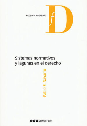 SISTEMAS NORMATIVOS Y LAGUNAS EN EL DERECHO - 1.ª ED. 2022