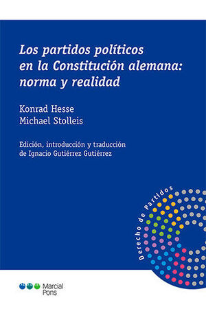 PARTIDOS POLÍTICOS EN LA CONSTITUCIÓN ALEMANA: NORMA Y REALIDAD, LOS - 1.ª ED. 2022