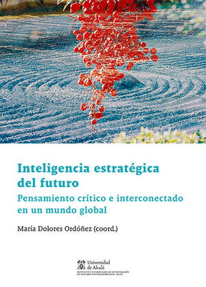 INTELIGENCIA ESTRATÉGICA DEL FUTURO - 1.ª ED. 2023