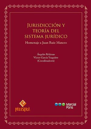 JURISDICCIÓN Y TEORÍA DEL SISTEMA JURÍDICO - 1.ª ED. 2023