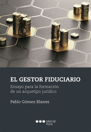 GESTOR FIDUCIARIO, EL - 1.ª ED. 2023