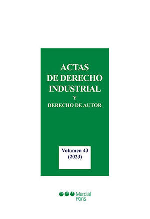 ACTAS DE DERECHO INDUSTRIAL Y DERECHO DE AUTOR VOLUMEN 43: (2023)