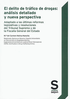 DELITO DE TRÁFICO DE DROGAS: ANÁLISIS DETALLADO Y NUEVA PERSPECTIVA, EL