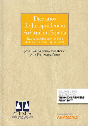 DIEZ AÑOS DE JURISPRUDENCIA ARBITRAL EN ESPAÑA - 1.ª ED. 2021