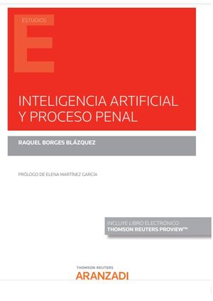 INTELIGENCIA ARTIFICIAL Y PROCESO PENAL (PAPEL + E-BOOK) - 1.ª ED. 2022
