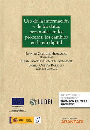 USO DE LA INFORMACIÓN Y DE LOS DATOS PERSONALES EN LOS PROCESOS: LOS CAMBIOS EN LA ERA DIGITAL - 1.ª ED. 2022