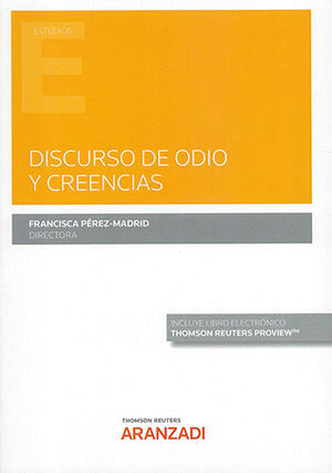 DISCURSO DE ODIO Y CREENCIAS (PAPEL + E-BOOK) - 1.ª ED. 2022