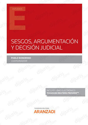SESGOS, ARGUMENTACIÓN Y DECISIÓN JUDICIAL (PAPEL + E-BOOK) - 1.ª ED. 2022