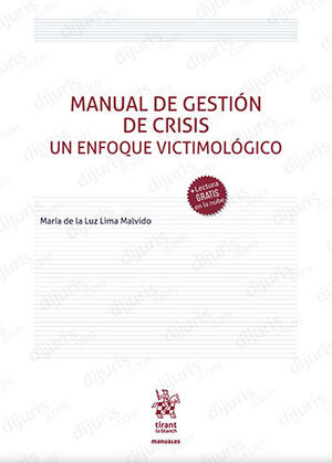 MANUAL DE GESTIÓN DE CRISIS. UN ENFOQUE VICTIMOLÓGICO (+ MAS LECTURA GRATIS EN LA NUBE)