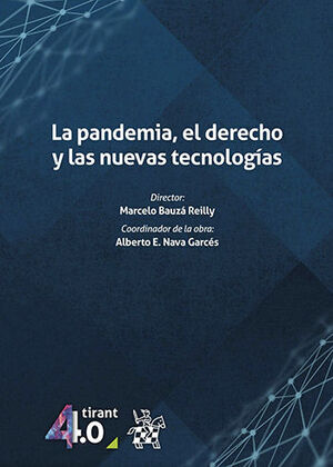 PANDEMIA, EL DERECHO Y LAS NUEVAS TECNOLOGÍAS, LA