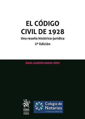 CÓDIGO CIVIL DE 1928, EL -  2.ª ED. 2021