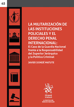 MILITARIZACIÓN DE LAS INSTITUCIONES POLICIALES Y EL DERECHO PENAL INTERNACION, LA