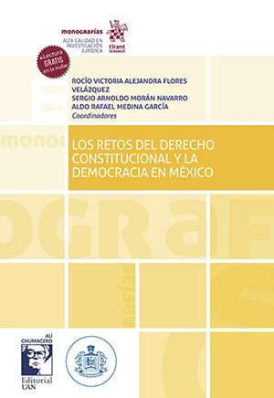 RETOS DEL DERECHO CONSTITUCIONAL Y LA DEMOCRACIA EN MÉXICO, LOS