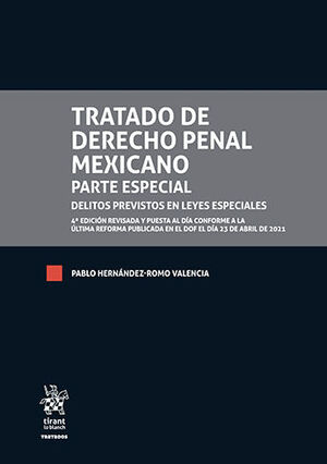 TRATADO DE DERECHO PENAL MEXICANO PARTE ESPECIAL - 2 TOMOS, 4.ª ED. 2022