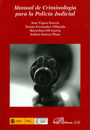 MANUAL DE CRIMINOLOGÍA PARA LA POLICÍA JUDICIAL - 1.ª ED. 2012