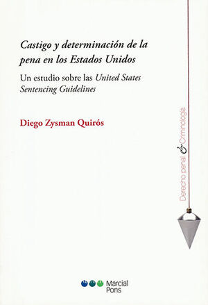 CASTIGO Y DETERMINACIÓN DE LA PENA EN LOS ESTADOS UNIDOS