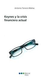 KEYNES Y LA CRISIS FINANCIERA ACTUAL