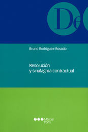 RESOLUCIÓN Y SINALAGMA CONTRACTUAL - 1.ª ED. 2013