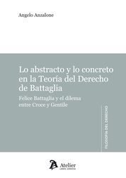 ABSTRACTO Y LA CONCRETO EN LA TEORÍA DEL DERECHO DE BATTAGLIA., LO