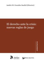 DERECHO ANTE LA CRISIS: NUEVAS REGLAS DEL JUEGO.