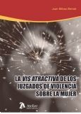 VIS ATRACTIVA DE LOS JUZGADOS DE VIOLENCIA SOBRE LA MUJER.