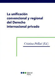 UNIFICACIÓN CONVENCIONAL Y REGIONAL DEL DERECHO INTERNACIONAL PRIVADO, LA