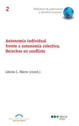 AUTONOMÍA INDIVIDUAL FRENTE A AUTONOMÍA COLECTIVA. DERECHOS EN CONFLICTO