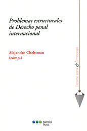 PROBLEMAS ESTRUCTURALES DE DERECHO PENAL INTERNACIONAL